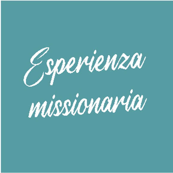 Esperienza missionaria (18-35 Anni)